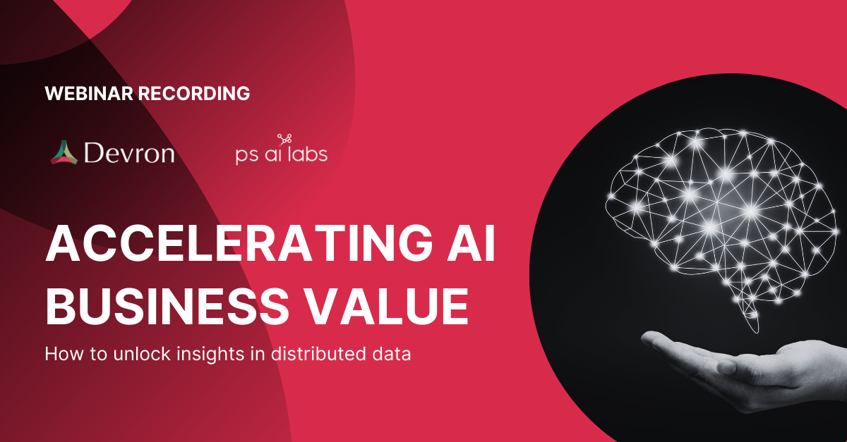 Accelerating AI Business Value Webinar Recording